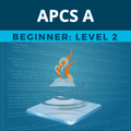 AP Computer Science A:  Beginner Level 2