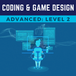 Coding + Game Design: Advanced Level 2
